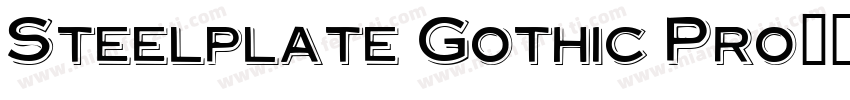 Steelplate Gothic Pro字体下载字体转换